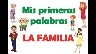 Mis primeras palabras  La Familia [upl. by Barris]