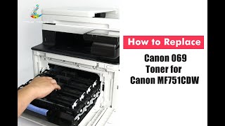 How to Replace Canon 069069H Toner Cartridges for Canon LBP674Cdw MF751cdw MF753cdw Color Printers [upl. by Waite]