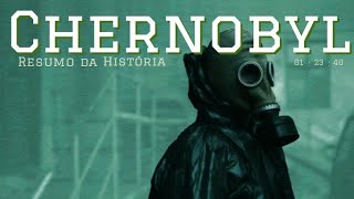 Chernobyl  Resumo da história [upl. by Malinde217]