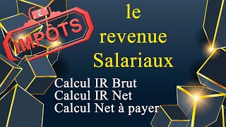 Revenue salariaux Calcul IR et salaire net à payer [upl. by Arihsay]