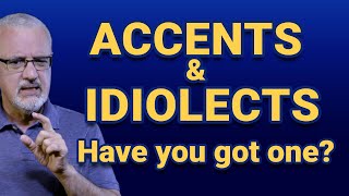 Accents and idiolects [upl. by Amie249]