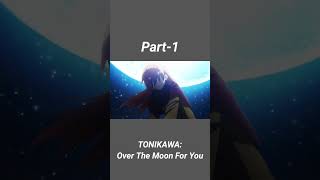 TONIKAWA Over The Moon For You season1 part1 [upl. by Akkahs833]