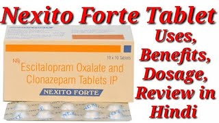 Nexito Forte Tablet  Escitalopram Oxalate and Clonazepam Tablets Ip Uses  Nexito Forte Tablet uses [upl. by Lotsyrc]