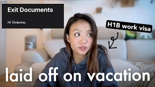 I was laid off outside of the US on a work visa H1B  what to do negotiation amp legal tips [upl. by Eiuqnom828]