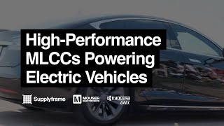 HighPerformance MLCCs Powering Electric Vehicles [upl. by Ntsyrk24]