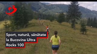 Sport natură sănătate la Bucovina Ultra Rocks 100 [upl. by Nyladnar]