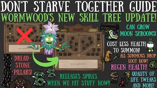 NEW BIG Wormwood Skill Tree Update AGAIN NEW Perks amp More  Dont Starve Together Guide [upl. by Ayrolg]