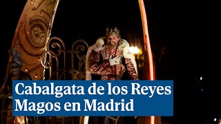 Los Reyes Magos desfilan con su cabalgata por Madrid [upl. by Oeram]