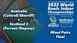 2023 World Bowls Indoor Championships  Mixed Pairs Final  Australia v Scotland 2 [upl. by Eornom]