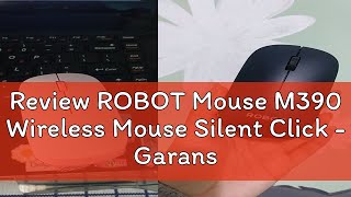 Review ROBOT Mouse M390 Wireless Mouse Silent Click  Garansi 1 Tahun [upl. by Frum]