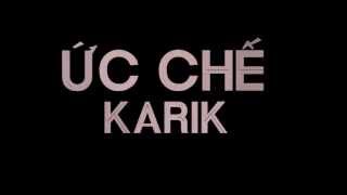 Ức Chế  Karik Lyric [upl. by Maryl]