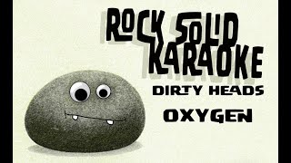 The Dirty Heads  Oxygen karaoke [upl. by Nefets]