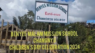 BENYEE MANLAM MISSION SCHOOL CHANGNYU CHILDRENS DAY 2024 [upl. by Eyllek]