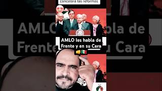 AMLO les habla de Frente 👊🇲🇽 El Amigo del Pueblo 🌎👌👑🎖 amlo mexico politics news amlovers 4t [upl. by Nestor]