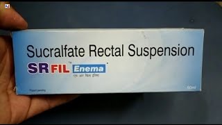 SRFIL Enema  Sucralfate Rectal Suspension  SRFIL Enema Uses Side effects benefits Dosage Review [upl. by Ahcsas]