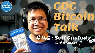 BitcoinTalk 145 Self Custody 29112022 [upl. by Nitsrik]