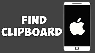 How To Find Clipboard On iPhone  New Update [upl. by Washington]