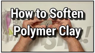 How to soften Polymer Clay  Bite Size Tutorial [upl. by Hodgson]