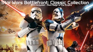 Star Wars Battlefront Classic Collection  BF2 Dark Reign Of The Empire  Part 22 [upl. by Rimidalb]