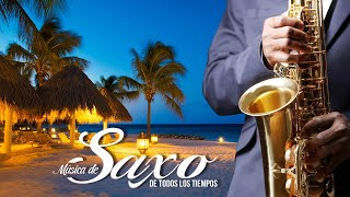 La Mejor Música de Saxofón De Todos Los Tiempos  Musica Instrumental Romantica  Música de Lujo [upl. by Maybelle]