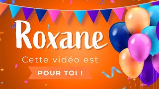 Joyeux anniversaire Roxane [upl. by Kassel]