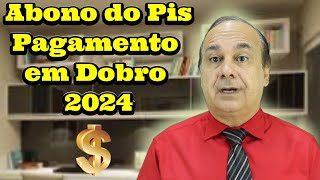 Abono do Pis Pagamento em dobro 2024 [upl. by Marlette892]