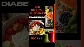 🔥🔥RECETARIO DE 260 RECETAS PARA DIABÉTICOS SALUDABLES Y COMPLETO TIPO 1 Y TIPO 2 ESPLÉNDIDO🔥🔥 [upl. by Noirod]