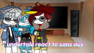 Undertale react to sans aus my au [upl. by Brooking]