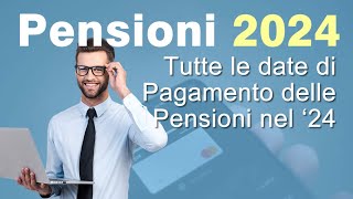 💰 PENSIONI 2024 Ecco TUTTE le date di Pagamento da Gennaio a Dicembre 2024 [upl. by Eecart824]