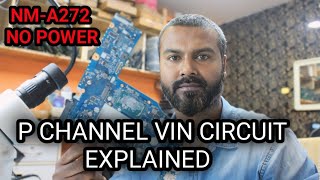 P channel Vin Section Explained  NMA272 No Power Repair [upl. by Ormiston]