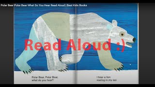 Polar Bear Polar Bear What Do You Hear Read Aloud  Best Kids Books [upl. by Cheslie]