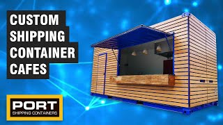 Custom Built Shipping Container Cafes by Port Shipping Containers [upl. by Tiphany778]