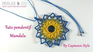 DIY  Tuto pendentif Mandala en macramé  Partenariat Perles amp Co [upl. by Ocsic]