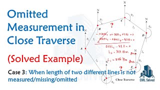 Omitted measurement in Surveying Determining length of two different lines in close travrs Case 3 [upl. by Aliekat106]