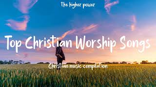 Top Christian Worship Songs 2023  Playlist Hillsong Praise amp Worship Songs [upl. by Aihsoem]