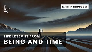 Life lessons from Being and Time by Martin Heidegger [upl. by Gregson201]