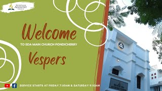 VESPER SERVICE  08112024  LIVE STREAM  SDA MAIN CHURCH PONDICHERRY [upl. by Kred]