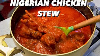 The Best Nigerian Chicken Stew for Beginners Step by step  very detailed [upl. by Subocaj]