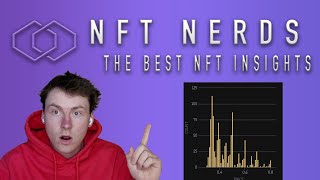 Is NFTNerds THE BEST Tool To Use When Trading NFTs Full Breakdown [upl. by Hamforrd]