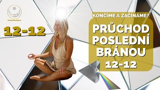 🌟PŘECHODOVÝ PORTÁL 1212  PRŮCHOD POSLEDNÍ BRANOU 1212 [upl. by Anisor]