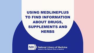 MedlinePlus Tutorial 5 Using MedlinePlus to Find Information About Drugs Supplements and Herbs [upl. by Garap]