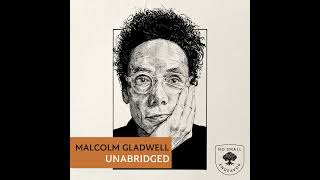 183 Unabridged Interview Malcolm Gladwell [upl. by Kraul]