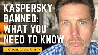 Kaspersky Ban Explained What You Need To Know [upl. by Aknaib]