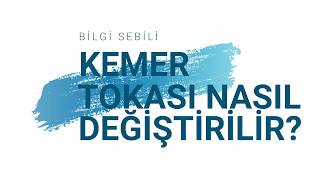 Kemer Tokası Nasıl Tamir Edilir  Bilgi Sebili [upl. by Tesil]