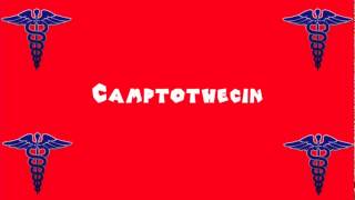 Pronounce Medical Words ― Camptothecin [upl. by Samtsirhc]