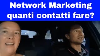 Network Marketing quanti contatti fare al giorno [upl. by Elfreda]