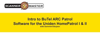 Intro to ARC Patrol Software for HomePatrol By Scanner Master [upl. by Eggleston]