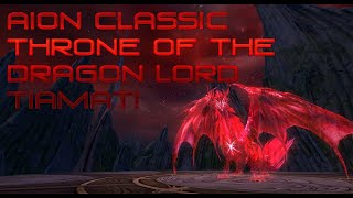 Aion Classic Throne of the Dragon Lord Tiamat [upl. by Hollis]