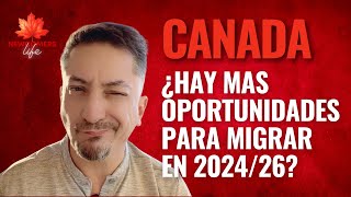 Canada amplía las metas de inmigración del 2024 al 2026 ¿Es el mejor momento para hacerlo [upl. by Milan555]