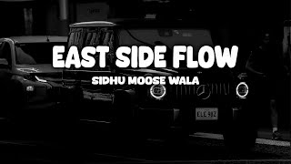 East Side Flow  Sidhu Moose WalaSlowed Reverb [upl. by Ennazor464]